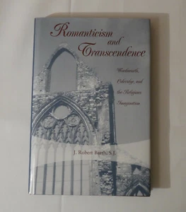 Romanticism and Transcendence: Wordsworth, Coleridge & Religious J. Robert Barth - Picture 1 of 5