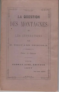 Pyrénées-Ariège : Édouard DESCOLA, La question des montagnes et les inondations. - Imagen 1 de 1