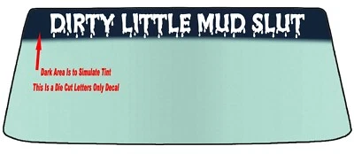 DIRTY LITTLE MUD SLUT Parabrisas Banner Calcomanía con Herramienta de Aplicación Foto 1 de 3