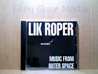 Music From Outer Space by Lik Roper (CD)