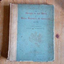 The History of the Dress of the Royal Regiment of Artillery 1625-1897 - pub 1899