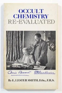 Occult Chemistry Re-Evaluated by E. Lester Smith 1982 Theosophical Publishing - Picture 1 of 1