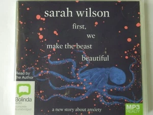 Sarah Wilson - First, We Make The Beast Beautiful - Anxiety - 9h 8m MP3 disc - Picture 1 of 2