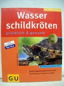 Wasserschildkröten glücklich und gesund. GU-Tier-Ratgeber Wilke, Hartmut, Christ - Bild 1 von 1