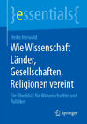 Wie Wissenschaft L&#228;nder, Gesellschaften, Religionen vereint|Heiko Herwald