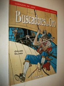 JUILLARD OLLIVIER:BUSCADORES DE ORO.CORAZION DE GRIS JACK LONDON.IRU 1987 OTTIMO - Foto 1 di 1