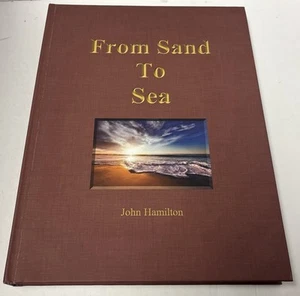 SIGNED!! RARE! From Sand To Sea By John Hamilton (HC) *Texas *Oil *Roughneck... - Picture 1 of 14