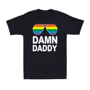 Damn Daddy Gay Pride Month Funny LGBTQ Rainbow Sunglasses Queer Novelty T-Shirt - Picture 1 of 10