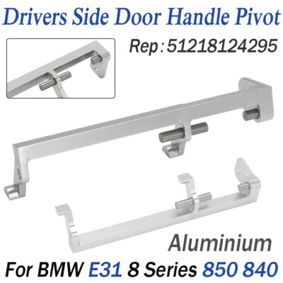 For BMW E31 850 840 Drivers Side Door Handle Pivot Bar Aluminium 51218124295 — 第 1/4 张图片