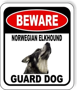 BEWARE NORWEGIAN ELKHOUND GUARD DOG Metal Aluminum Composite Sign - Picture 1 of 5