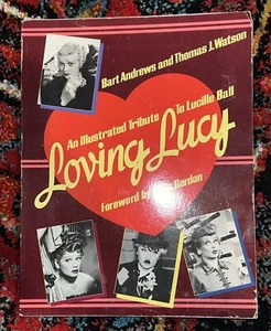 LUCILLE BALL Liebende Lucy: Eine illustrierte Hommage von Bart Andrews, T. Watson - Bild 1 von 8