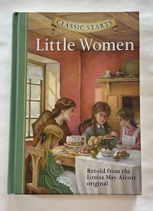 Classic Starts Little Women Hardcover Retold from Louisa May Alcott 2005 - Imagen 1 de 7