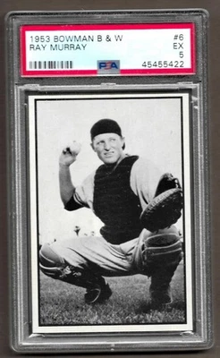 1953 Bowman B&W #6 - RAY MURRAY - Philadelphia Athletics - PSA 5 EX - Image 1 of 2