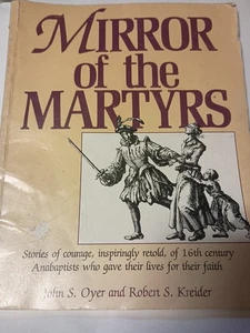 Mirror of the Martyrs: Stories of Courage, Inspiringly Retold Paperback 2003 V1 - Foto 1 di 1