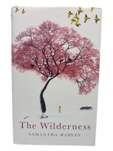 The Wilderness by Samantha Harvey Hardback Book Jonathan Cape 2009 - Imagen 1 de 24