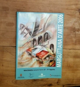 Catalogo mostra MARGUTTIANA D'ARTE 2006 Macerata Antichi Forni. nuovo illustrato - Foto 1 di 6
