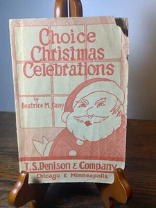 Choice Christmas Celebrations by Beatrice M. Casey Vintage Christmas Book 1949 - Picture 1 of 12