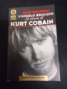 Book Nirvana Singer Seattle Grunge - L'angelo Bruciato La storia Di Kurt Cobain - Picture 1 of 6