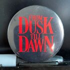 FROM DUSK TILL DAWN COLLECTOR'S PIN