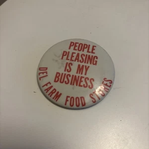 Vintage "People Pleasing Is My Business" Del Farm Food Stores 2,25" Knopf EUC - Bild 1 von 5
