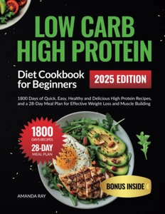 Low Carb High Protein Diet Cookbook for Beginners: 1800 Days of Quick, Easy, Hea - Picture 1 of 2