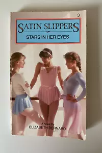 SATIN SLIPPERS 3: STARS IN HER EYES Elizabeth Bernard PB 1989 Ballet DANCE Book - Picture 1 of 12