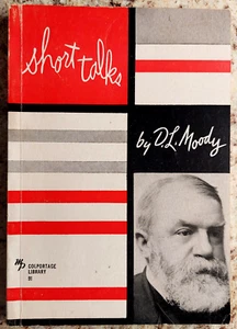 Short Talks, by D L Moody, pb reprint of orig'l 1900 edition, Bible, Christian - Imagen 1 de 1