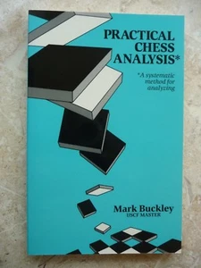 Chess Book, PRACTICAL CHESS ANALYSIS by Mark Buckley, 1st Ed., Softbound, 1987 - Picture 1 of 2