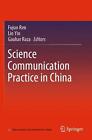 Science Communication Practice in China by Fujun Ren (English) Paperback Book
