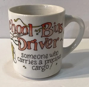 Vintage Kaffeebecher - "Schulbusfahrer jemand, der eine kostbare Ladung trägt!" - Bild 1 von 8