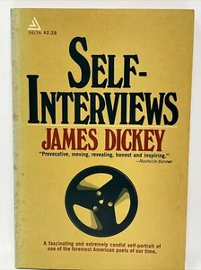 Self-Interviews by James Dickey SIGNED Paperback 1972 Deliverance Poet Memoir - Picture 1 of 8