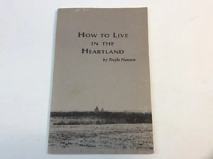 Book: How to Live in the Heartland, Twyla Hansen, 1992, poetry, 63 pages. - Bild 1 von 5