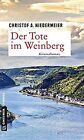 Der Tote im Weinberg: Kriminalroman (Kriminalromane i... | Book | condition good