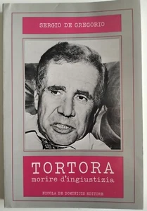 Sergio De Gregorio, Enzo Tortora Sterben der Ungerechtigkeit - Bild 1 von 6