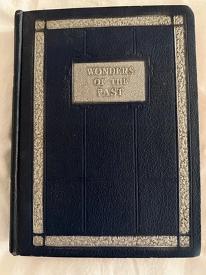 Wonders of the Past, J. A Hammerton, 1952, Very Good cond. - Image 1 of 4