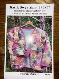 Two Kwik Quilters - Kwik Sweatshirt Jacket Pattern TKQ16 New - Picture 1 of 3