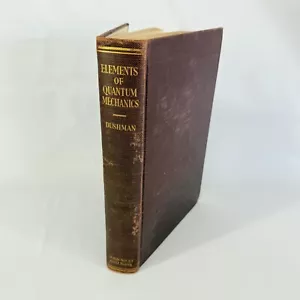 The Elements of Quantum Mechanics by Saul Dushman, John Wiley HC 1938 - Picture 1 of 18