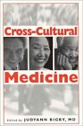 Cross-Cultural Medicine By Judyann Bigby **Mint Condition**