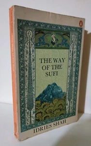 Idries Shah THE WAY OF THE SUFI. Penguin Books 1977. ISLAM SUFI edizione Inglese - Foto 1 di 5