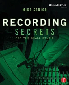 Recording Secrets for the Small Studio Book Mike Senior NEW 000151728 - Picture 1 of 1