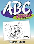 ABC Puzzles For 4 Year Olds: Quick Smart.New 9781681277394 Fast Free Shipping<|
