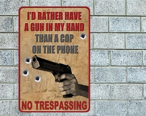 No Trespassing Gun In Hand Cop On Phone Sign Aluminum Metal 8"x12" Funny Warning - Picture 1 of 1