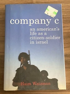Firma C: Das Leben eines Amerikaners als Bürger-Soldat in Israel von Haim Watzman - Bild 1 von 2