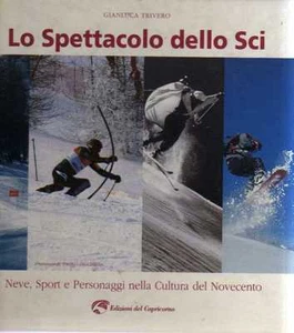 @S3 Lo spettacolo dello sci Gianluca Trivero Ed. Capricorno 2004 - Picture 1 of 1