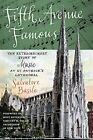Fifth Avenue Famous: The Extraordinary Story Of Music At By Salvatore Basile