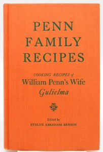 Evelyn Abraham Benson / PENN FAMILY RECIPES COOKING RECIPES OF Wm Penn's Wife - Picture 1 of 22