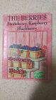 The Berries: Strawberry, Raspberry, Blackberry by Eldridge, Sherri
