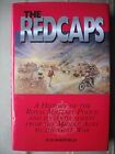 The Redcaps: A History of the Royal Military Pol... by Sheffield, G. D. Hardback