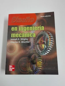 Libro DISEÑO E INGENIERIA MECANICA 6ª Edicion Joseph E Shigley 2004 - Imagen 1 de 1