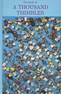 1,000 Antique Sewing Thimbles - Types Periods Makers Marks Etc. / Book - Picture 1 of 1